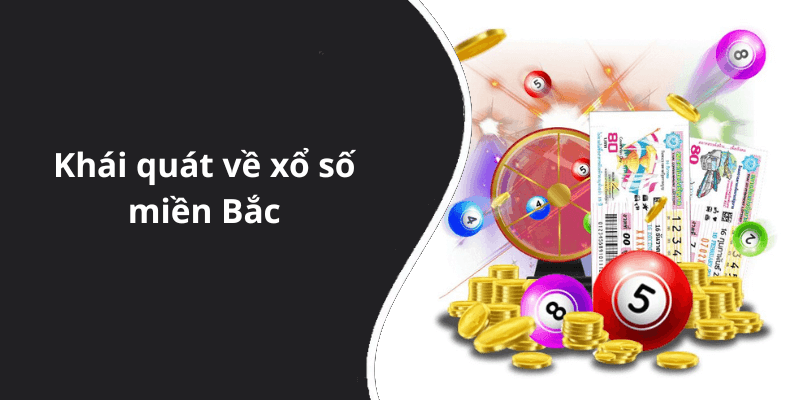Khái quát về xổ số miền Bắc