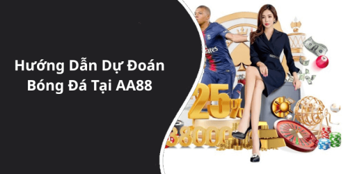 Hướng Dẫn Dự Đoán Bóng Đá Tại AA88